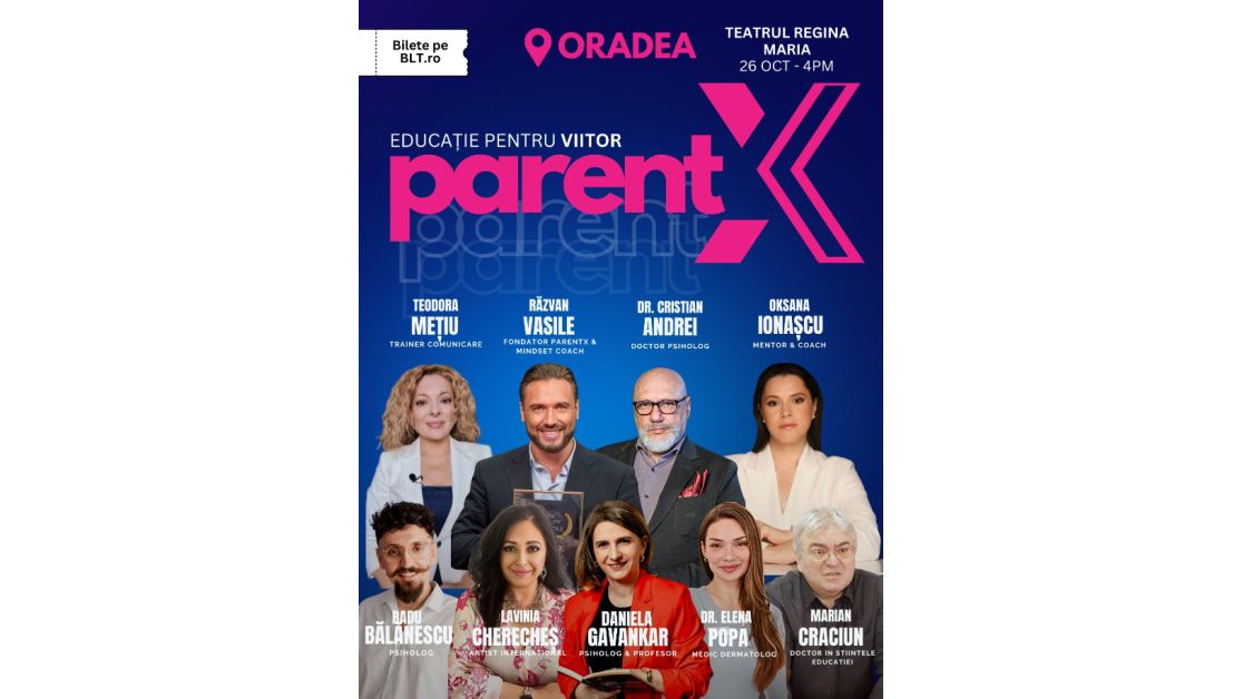 PARENTX- evenimentul care a revoluționat educația părinților și copiilor în România ajunge la Oradea pe 26 octombrie