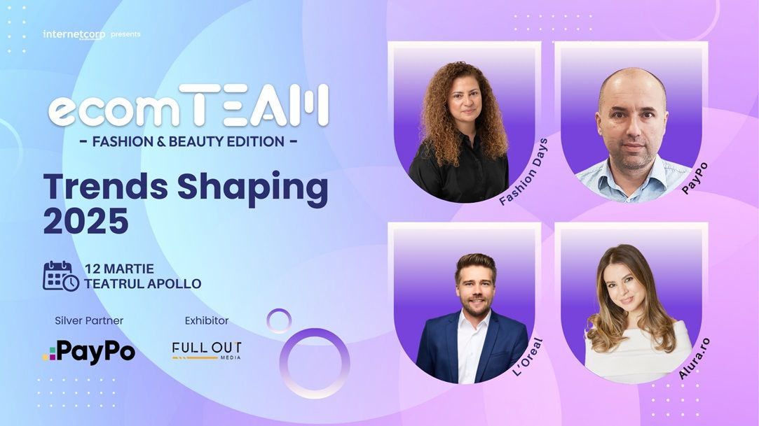 ecomTEAM Fashion & Beauty: Înscrie-te la eveniment și vino alături de nume precum Fashion Days, L’Oreal sau Avon