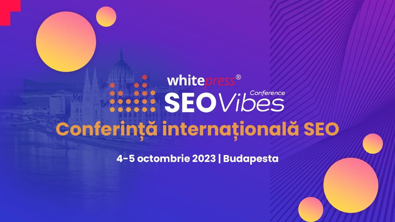 Ce poți învăța dacă participi la conferința SEO Vibes? Cea mai importantă conferință de SEO din regiunea CEE!