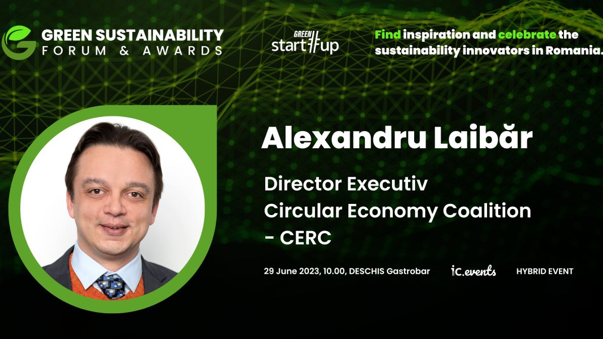 Green Start-Up Sustainability Forum & Awards: economia circulară, singura alternativă pentru economia actuală