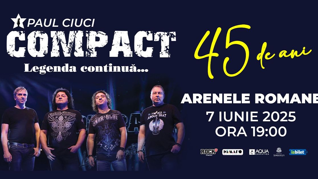 Compact – 45 de ani împreună. Legenda continuă! Concert aniversar pe 7 iunie, la Arenele Romane