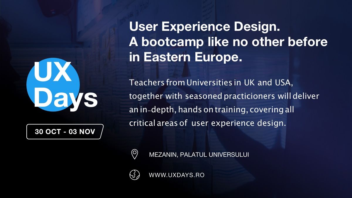 (P) UX Days: primul boot camp intensiv de User Experience Design din Romania