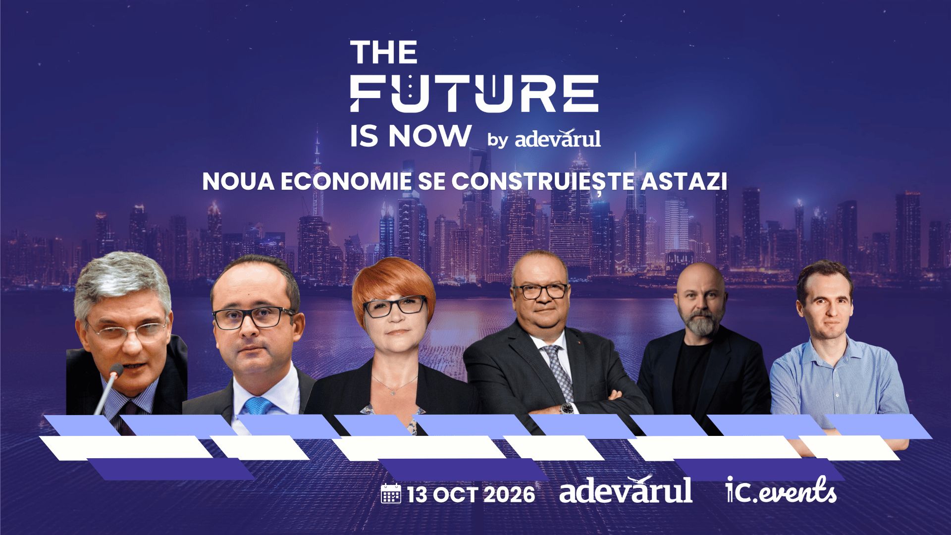 Noua economie a României se construiește astăzi: Agenda și mizele principale la The Future is Now 2026 by Adevărul