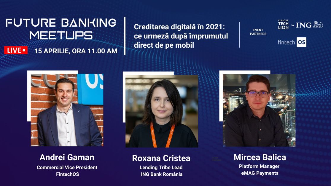 Future Banking Meetup #5: Care sunt ingredientele unui credit digital livrat în doar câteva minute din telefonul mobil