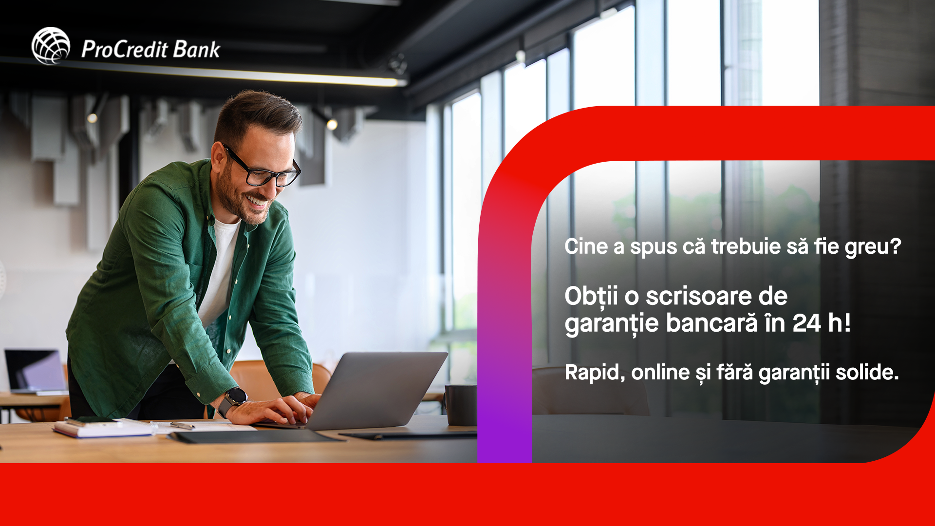 ProCredit Bank redefinește accesul companiilor la scrisorile de garanții bancare, cu emitere în 24 de ore, proces 100% online și fără garanții solide.
