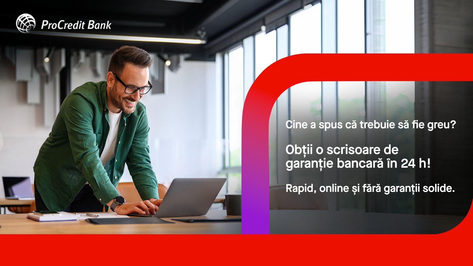 ProCredit Bank redefinește accesul companiilor la scrisorile de garanții bancare, cu emitere în 24 de ore, proces 100% online și fără garanții solide.