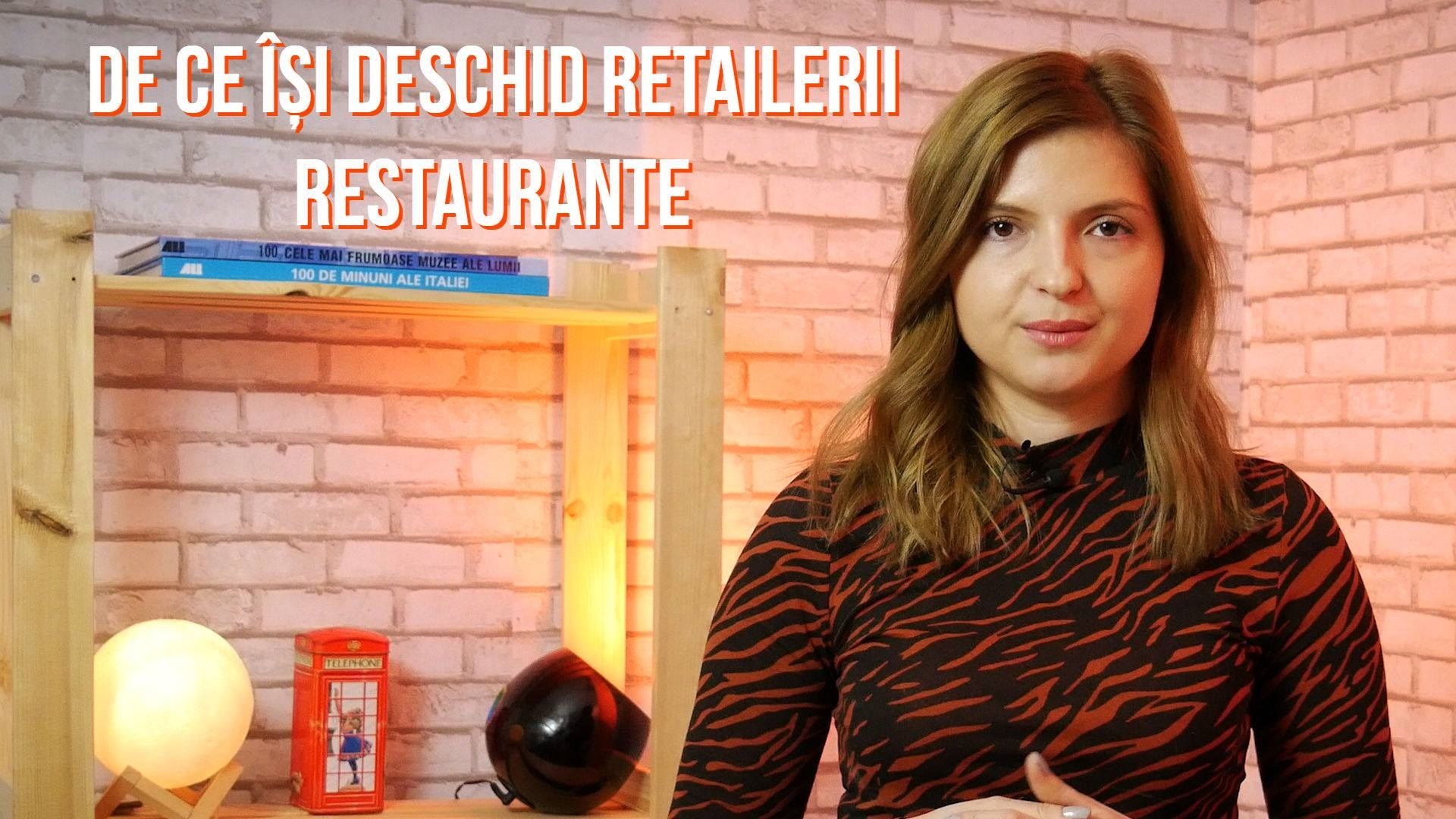 VIDEO retailDetail: De ce tot mai multe lanturi de retail isi deschid restaurante
