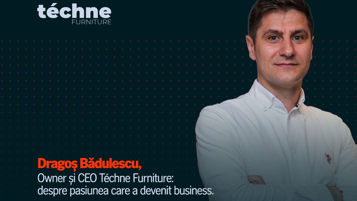 Cum se configurează succesul: povestea Téchne Furniture, brandul care transformă mobilierul într-o experiență digitală