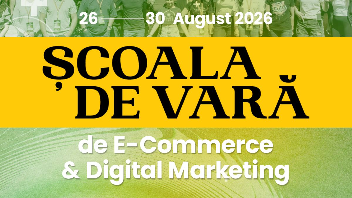 Școala de Vară GPeC 26 - 30 august 2026: 4 zile de cursuri de E-Commerce și Digital Marketing, networking, inspirație și schimb de idei