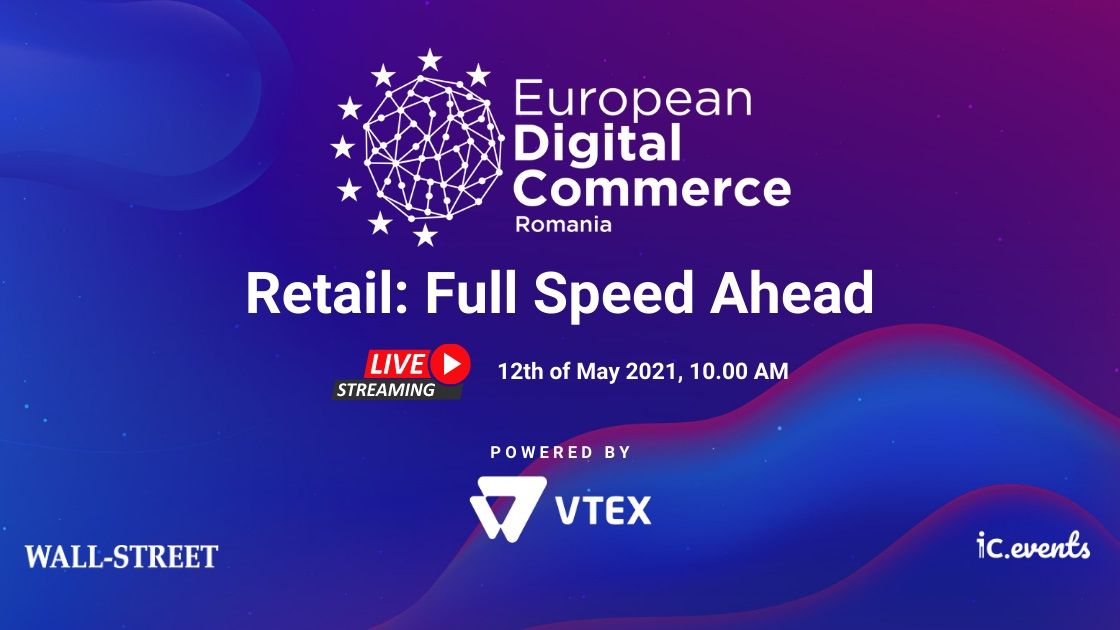 European Digital Commerce, by VTEX: Înscrie-te gratuit și fii alături de specialiști locali și internaționali