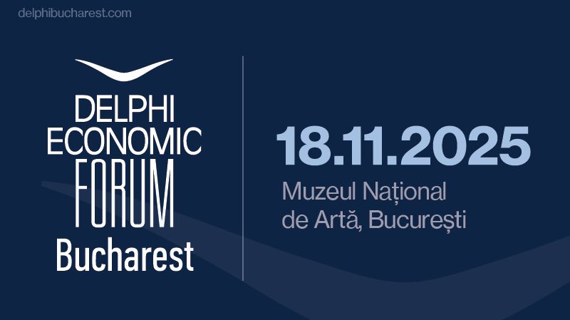 Delphi Economic Forum Bucharest: România între consolidare fiscală și nevoia de investiții structurale
