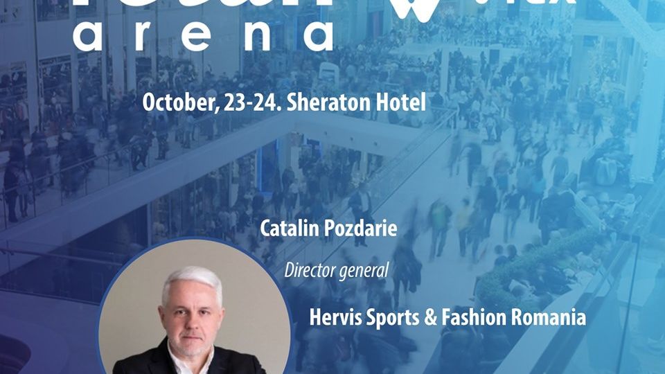 Teaser retailArena 2019. Catalin Pozdarie, Hervis: Astazi consumatorii cauta contactul peste tot
