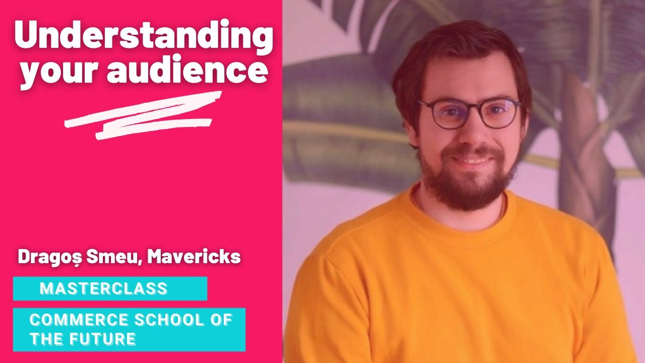VTEX Commerce School of the Future Masterclass - cum înțelegi audiența în ecommerce? Video și resurse gratuite pentru descărcare