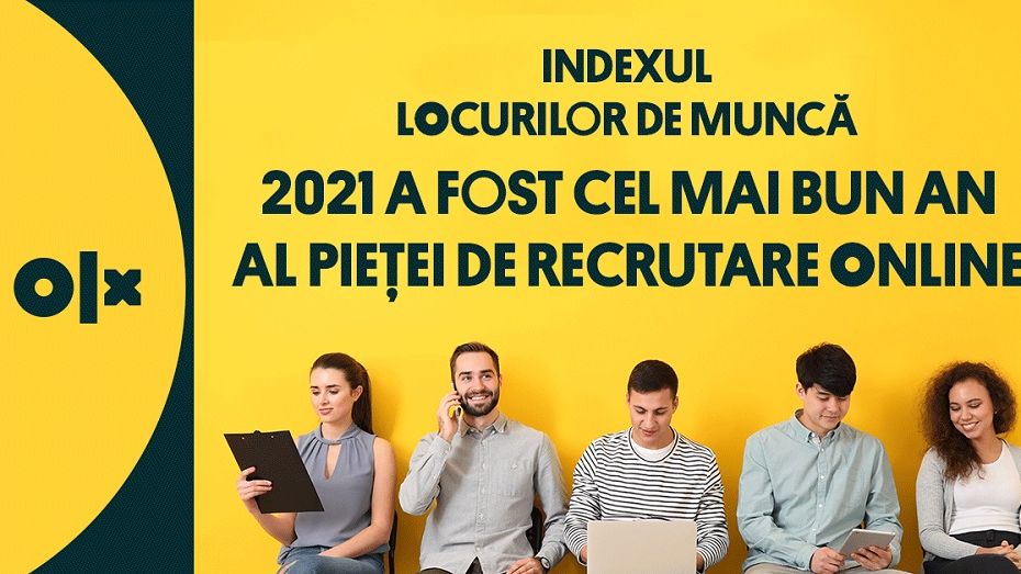 OLX Indexul locurilor de muncă: 2021 a fost cel mai bun an al pieței de recrutare online