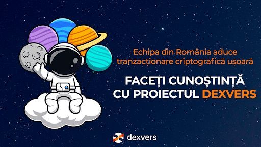 Faceți cunoștință cu proiectul Dexvers, tranzacționare criptografică ușoară