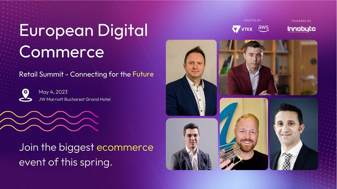 European Digital Commerce: speakeri internaționali renumiți vin la cel mai important summit de comerț al primăverii - 4 mai, Marriott