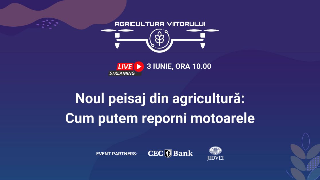 Noul peisaj din agricultură| Cum putem reporni motoarele: Ministrul Agriculturii, Adrian Oros, participă la Conferința „Agricultura Viitorului”, pe 3 iunie