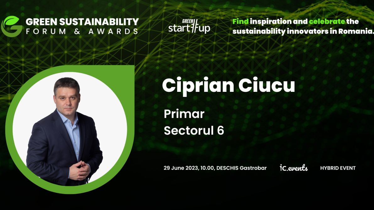 Ciprian Ciucu vine pe 29 iunie la Green Start-Up Sustainability Forum & Awards