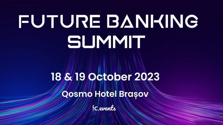 De ce să vii la Future Banking Summit 2023?