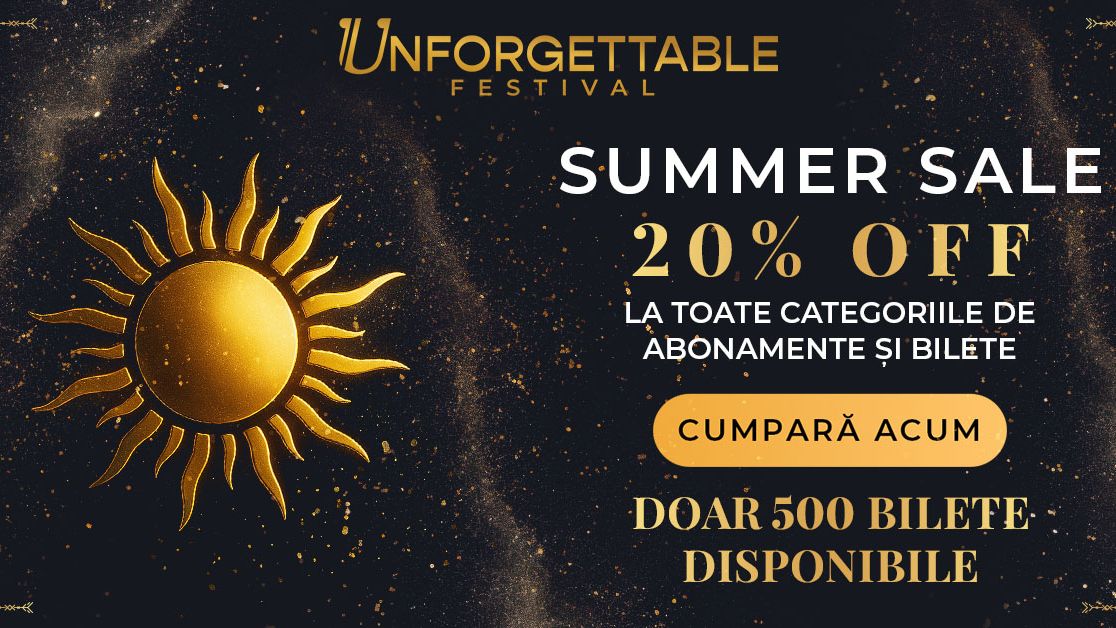 Unforgettable Festival lansează SUMMER SALE: 20% reducere la bilete. Doar 500 disponibile!