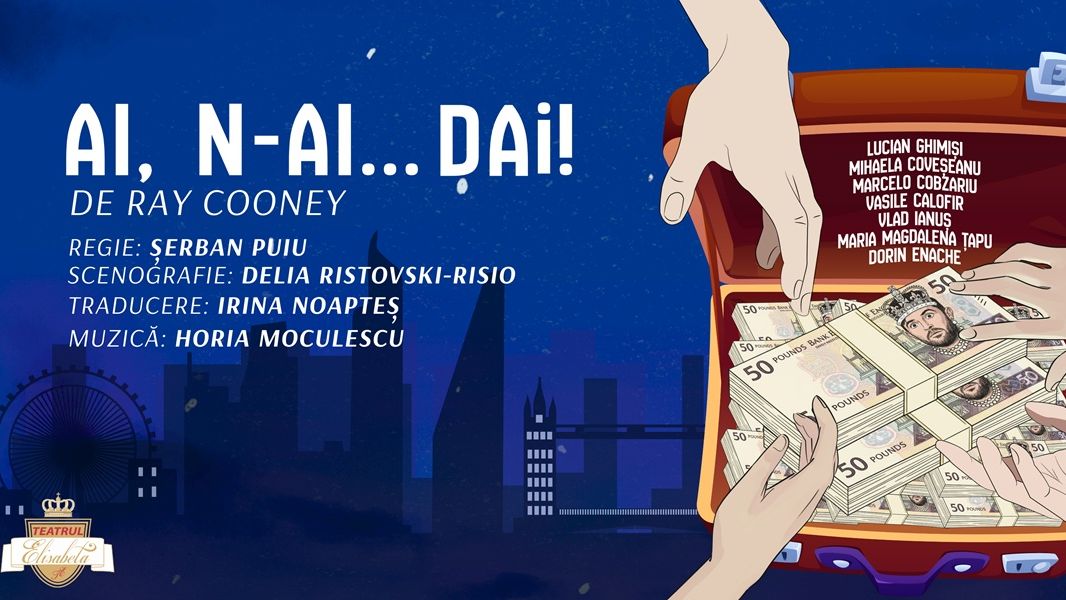 „Ai, n-ai... dai!” – Comedia în care norocul se plătește