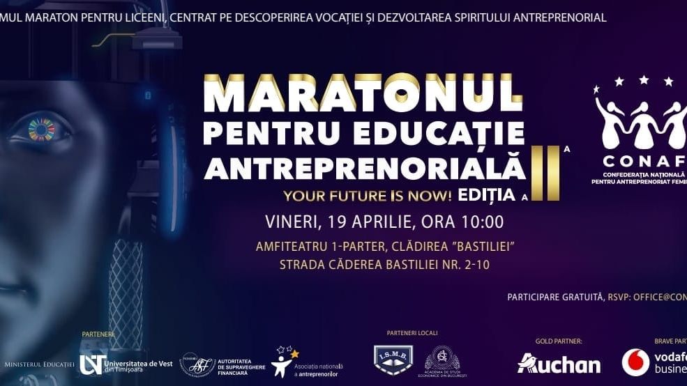 CONAF Sucursala București organizează semifinala ”MARATONUL PENTRU EDUCAȚIE ANTREPRENORIALĂ”