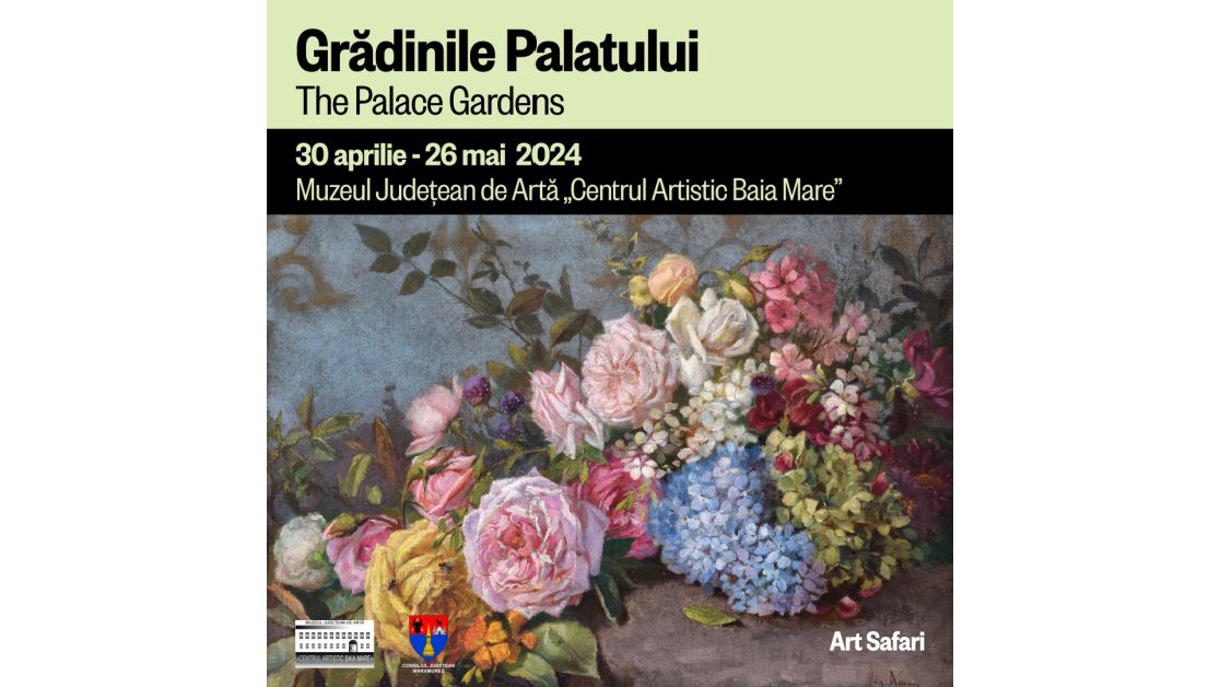 Cele mai frumoase flori din „Grădinile Palatului” într-o expoziție la Baia Mare!