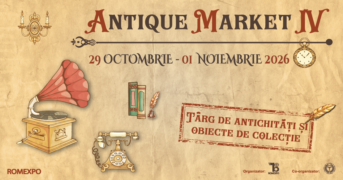 Cel mai așteptat târg de antichități Antique Market IV revine la ROMEXPO pentru patru zile