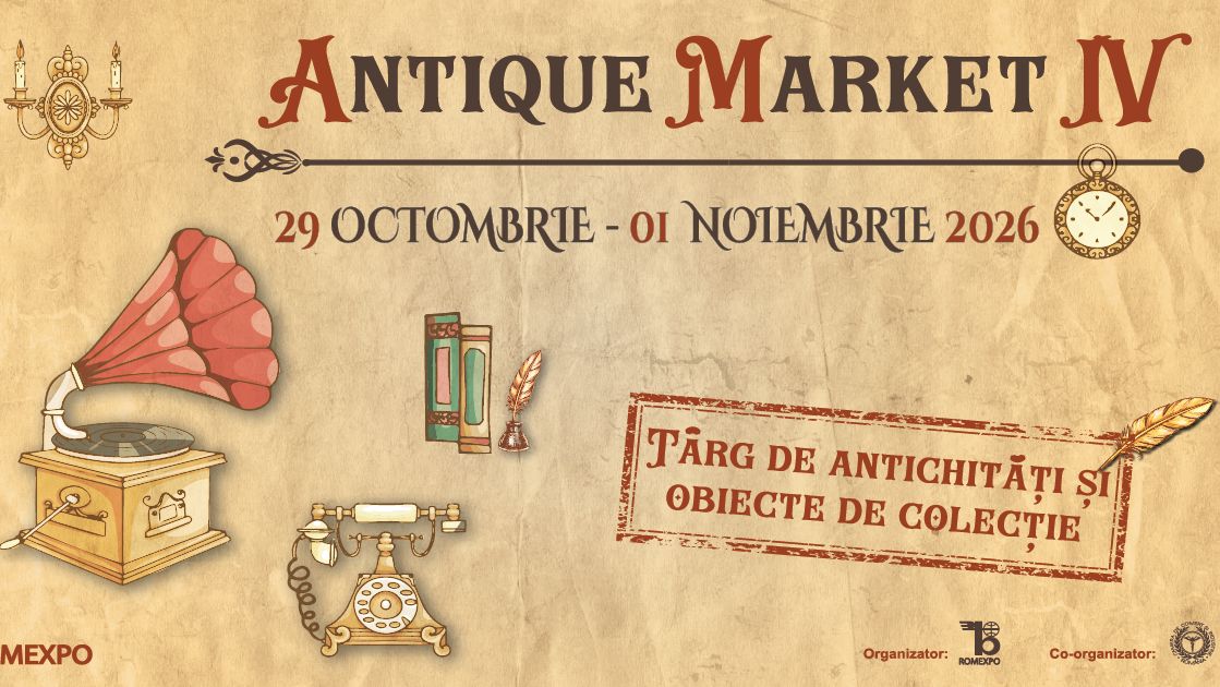 Cel mai așteptat târg de antichități Antique Market IV revine la ROMEXPO pentru patru zile