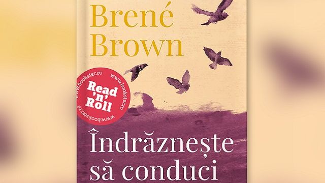 (P) Lecturi recomandate de biblioteca Bookster - „Îndrăznește să conduci” – Brené Brown