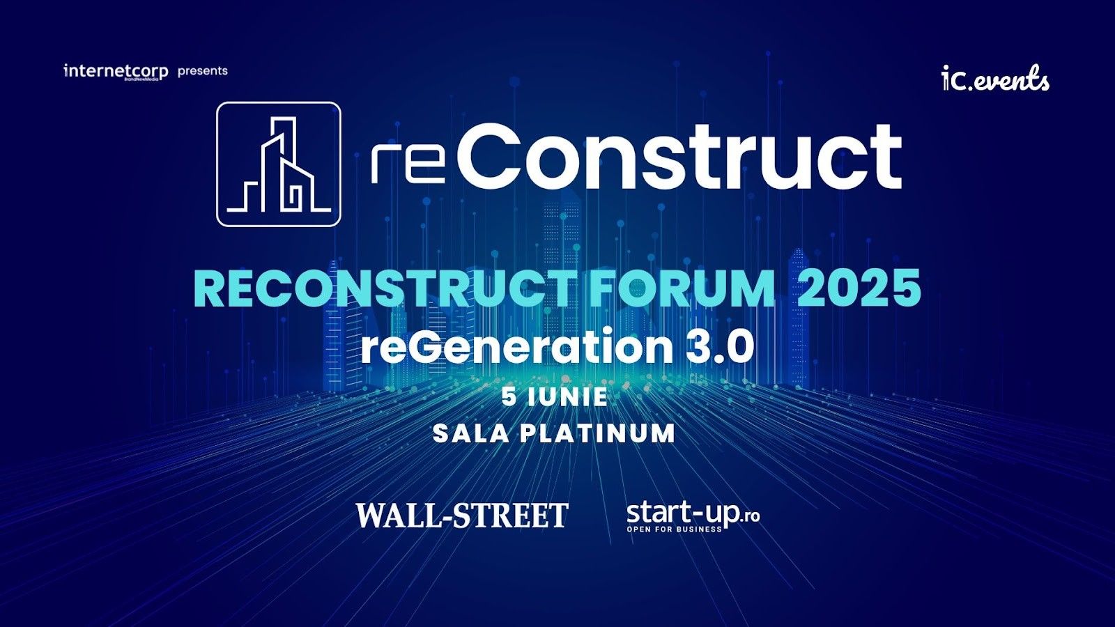 Noile direcții în real estate? Le aflăm împreună, pe 5 iunie, la reConstruct 2025 – reGeneration 3.0