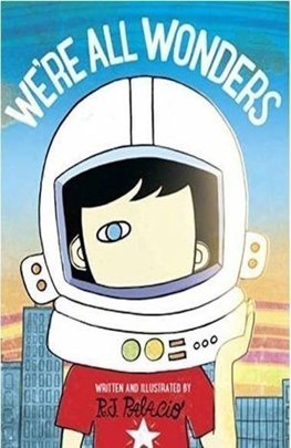 Ilustratii: "We're All Wonders" de R. J. Palacio
