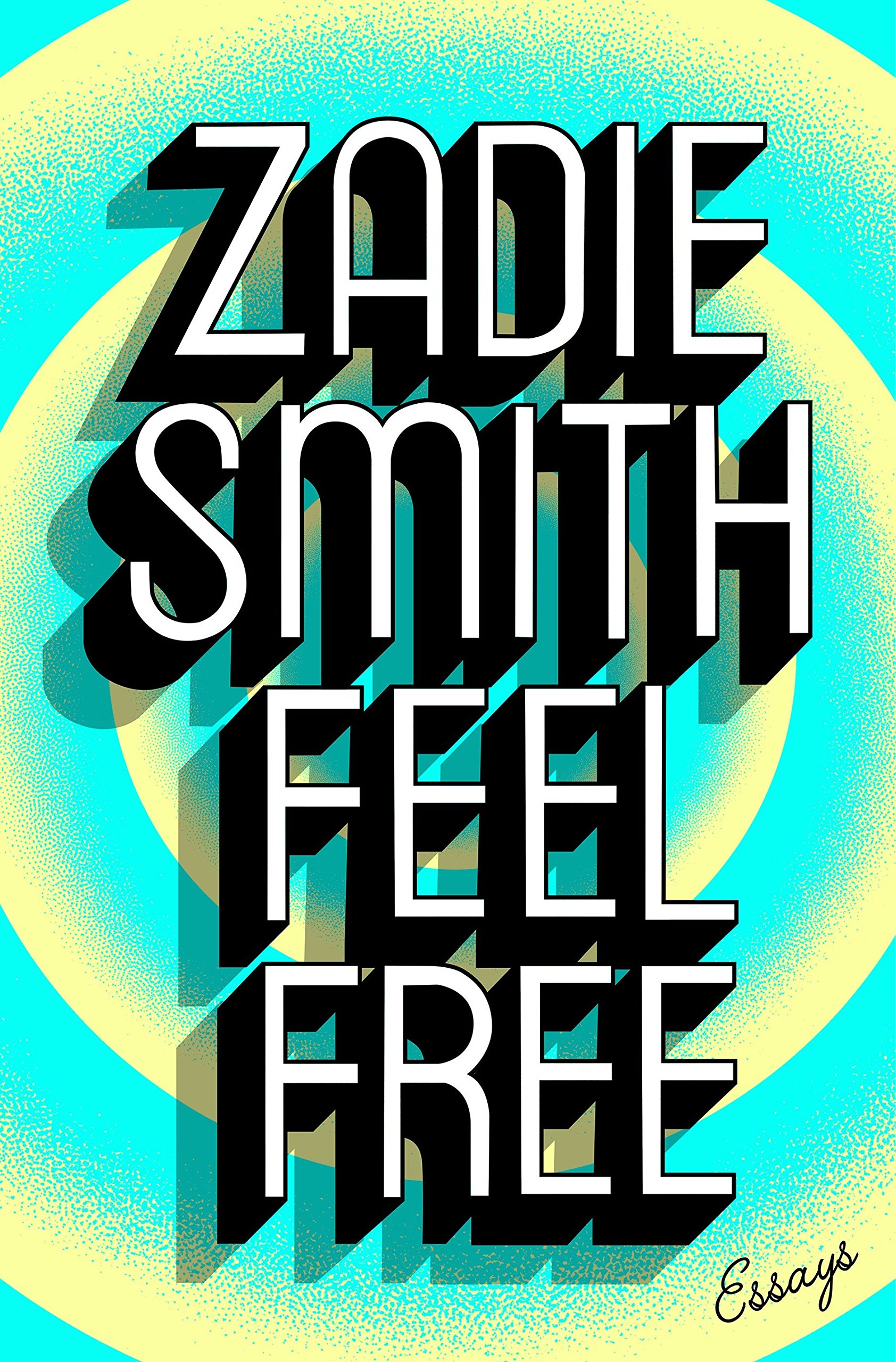 Feel Free - Zadie Smith